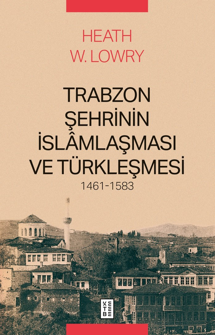 Trabzon Şehrinin İslâmlaşması ve Türkleşmesi