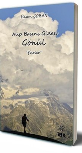 Alıp Başını Giden Gönül - Şiirler