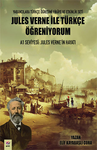 Jules Verne ile Türkçe Öğreniyorum A1 Seviyesi - Jules Verne’in Hayatı
