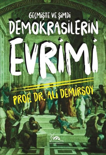 Demokrasilerin Evrimi - Geçmişte ve Şimdi