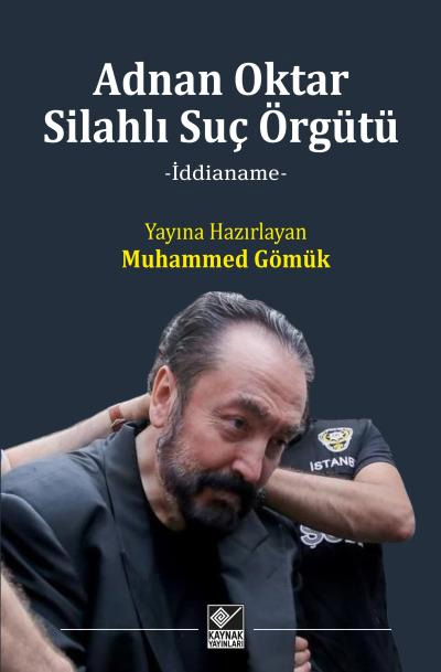 Adnan Oktar Silahlı Suç Örgütü (Ciltli)