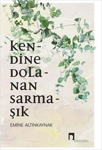 Kendine Dolanan Sarmaşık Kendine Dolanan Sarmaşık