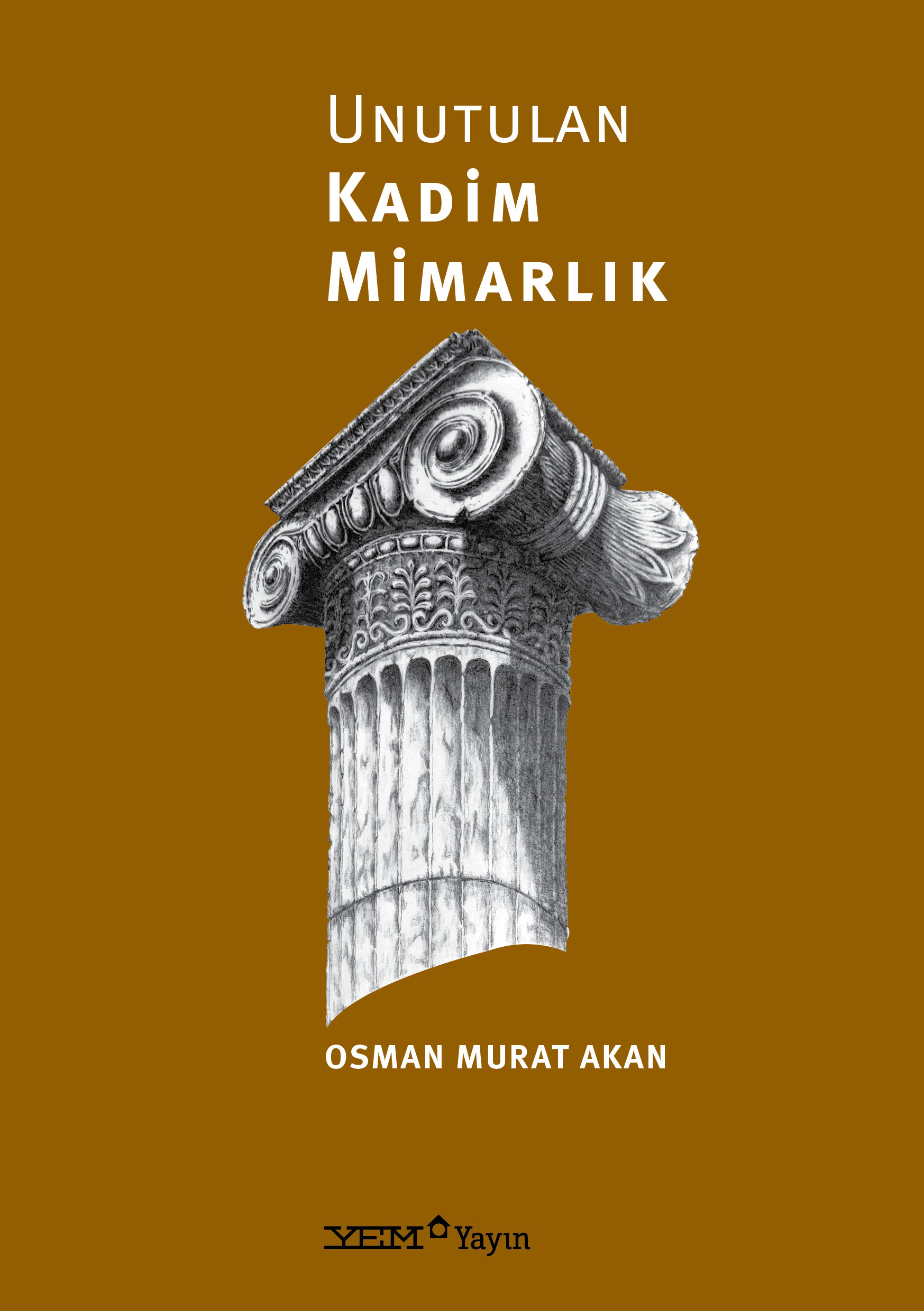 Unutulan Kadim Mimarlık 