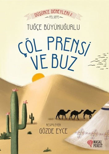 Düşünce Deneyleri 2 - Çöl Prensi ve Buz
