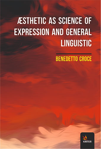 Æsthetic As Science Of Expression And General Linguistic Æsthetic As Science Of Expression And General Linguistic