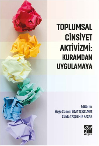 Toplumsal Cinsiyet Aktivizmi: Kuramdan Uygulamaya