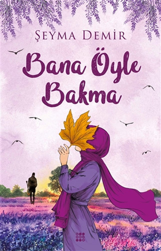 Bana Öyle Bakma Bana Öyle Bakma