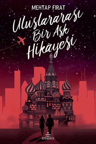 Uluslararası Bir Aşk Hikâyesi (Ciltli) Uluslararası Bir Aşk Hikâyesi (Ciltli)