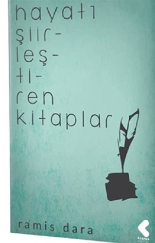 Hayatı Şiirleştiren Kitaplar Hayatı Şiirleştiren Kitaplar