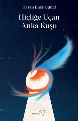 Hiçliğe Uçan Anka Kuşu Hiçliğe Uçan Anka Kuşu