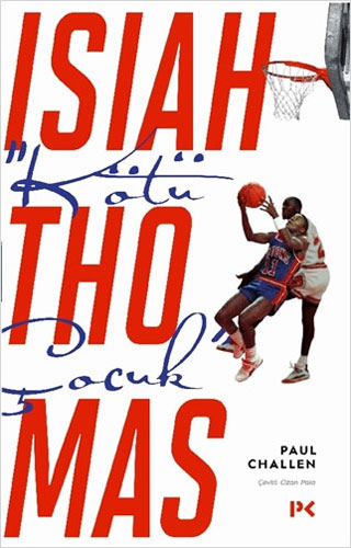 Kötü Çocuk: Isiah Thomas 