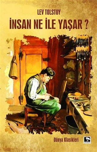 İnsan Ne İle Yaşar? İnsan Ne İle Yaşar?