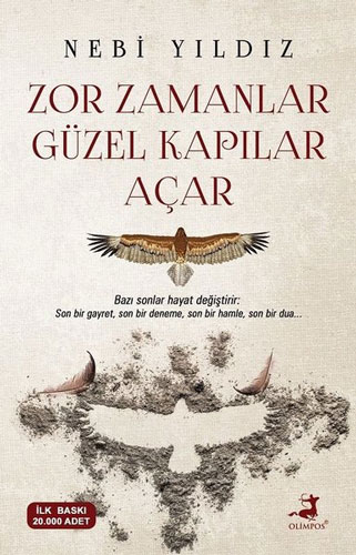 Zor Zamanlar Güzel Kapılar Açar Zor Zamanlar Güzel Kapılar Açar