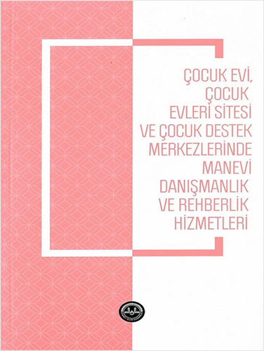 Çocukevi, Çocukevleri Sitesi ve Çocuk Destek Merkezlerinde Manevi Danışmanlık