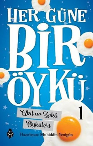 Her Güne Bir Öykü 1 - Akıl Ve Zeka Öyküleri Her Güne Bir Öykü 1 - Akıl Ve Zeka Öyküleri