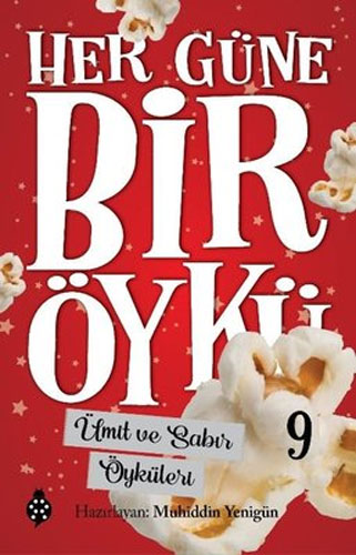 Her Güne Bir Öykü 9 - Ümit Ve Sabır Öyküleri Her Güne Bir Öykü 9 - Ümit Ve Sabır Öyküleri