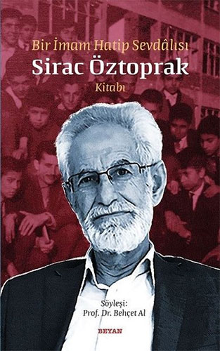 Bir İmam Hatip Sevdalısı - Sirac Öztoprak Kitabı Bir İmam Hatip Sevdalısı - Sirac Öztoprak Kitabı
