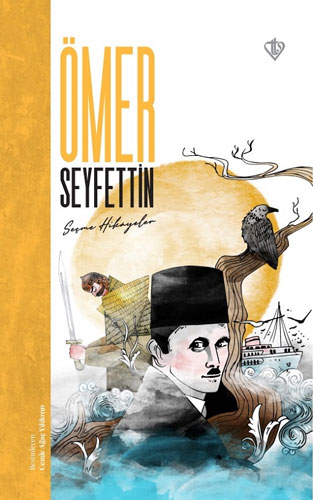 Ömer Seyfettin Seçme Hikayeler Ömer Seyfettin Seçme Hikayeler
