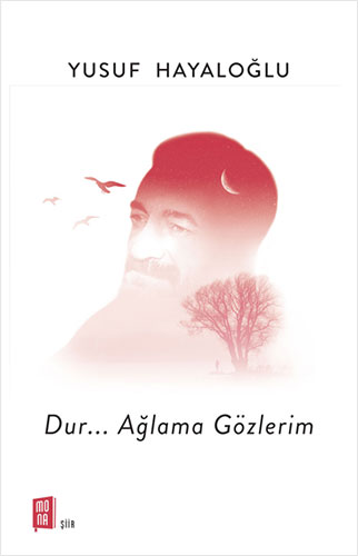 Dur…Ağlama Gözlerim