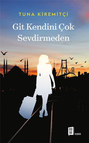 Git Kendini Çok Sevdirmeden