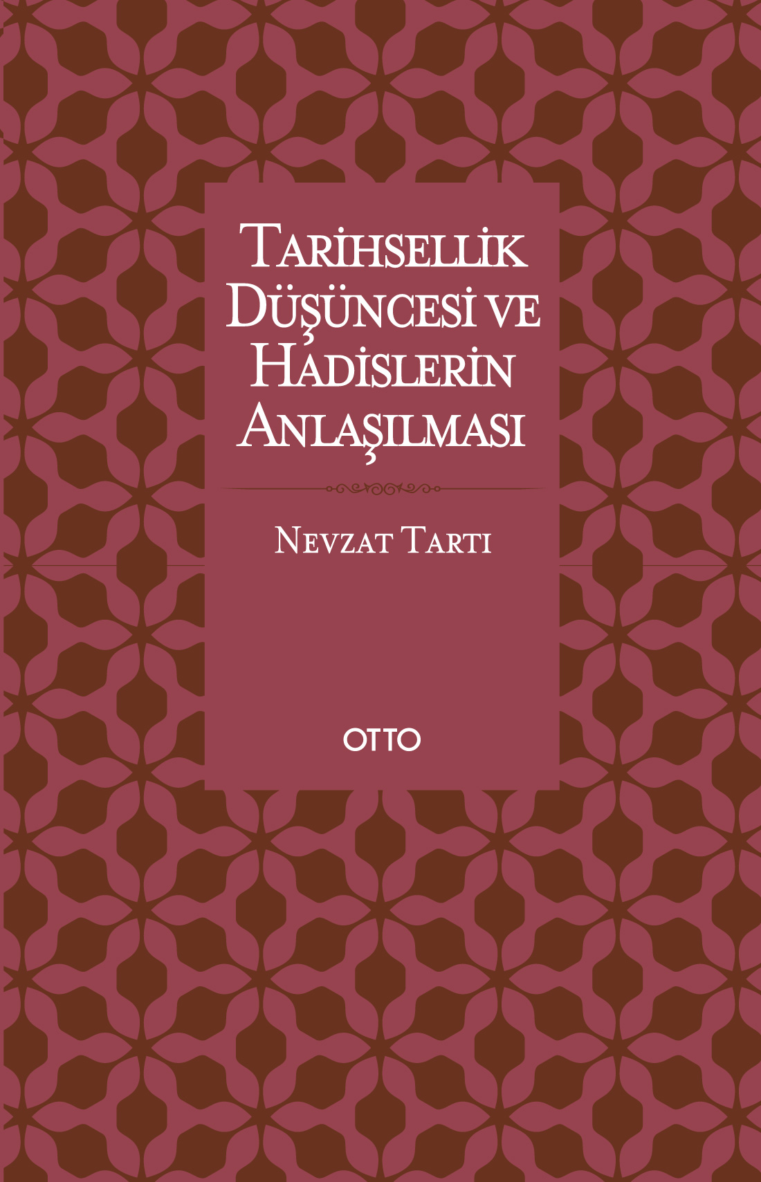 Tarihsellik Düşüncesi ve Hadislerin Anlaşılması