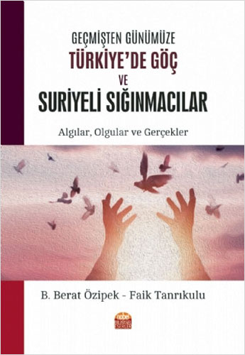 Geçmişten Günümüze Türkiye'de Göç ve Suriyeli Sığınmacılar