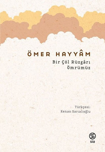 Bir Çöl Rüzgarı Ömrümüz Bir Çöl Rüzgarı Ömrümüz