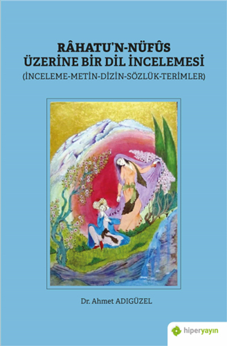 Rahatu’n-Nüfus Üzerine Bir Dil İncelemesi