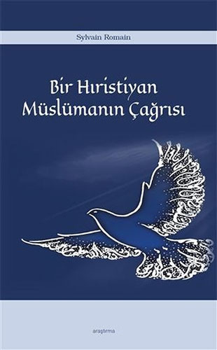 Bir Hıristiyan Müslümanın Çağrısı