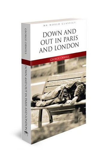 Down And Out In Paris And London Down And Out In Paris And London