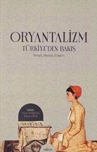 Oryantalizm Türkiye`den Bakış