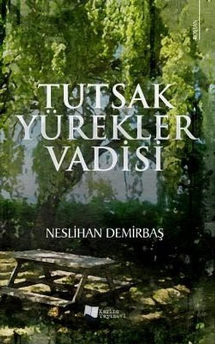 Tutsak Yürekler Vadisi
