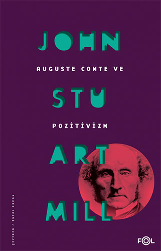 Auguste Comte ve Pozitivizm
