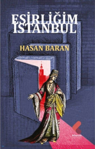 Esirliğim İstanbul Esirliğim İstanbul