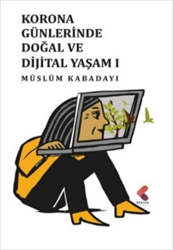 Korona Günlerinde Doğal Ve Dijital Yaşam 1 Korona Günlerinde Doğal Ve Dijital Yaşam 1