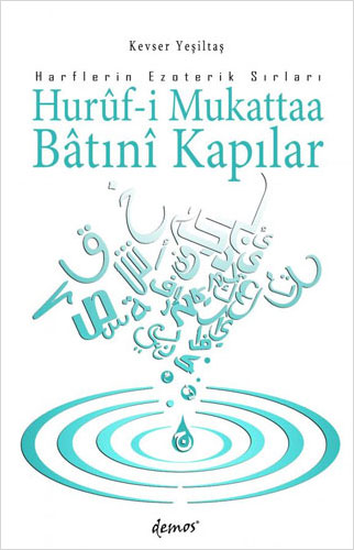 Hurûf-i Mukattaa Bâtınî Kapılar - Harflerin Ezoterik Sırları 