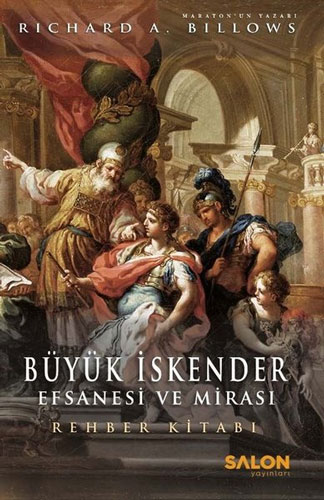 Büyük İskender - Efsanesi ve Mirası (Ciltli)