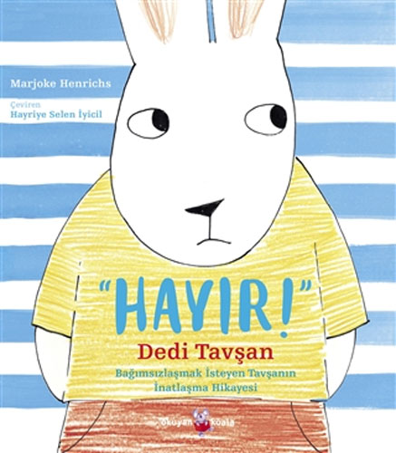 Hayır! Dedi Tavşan