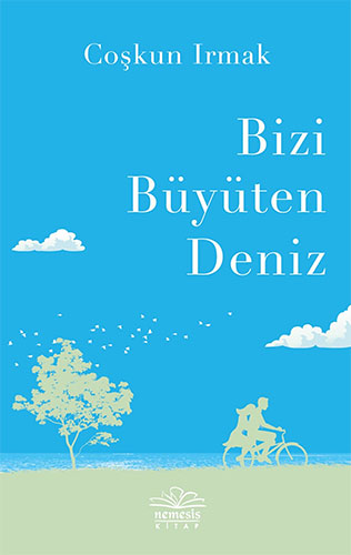 Bizi Büyüten Deniz Bizi Büyüten Deniz