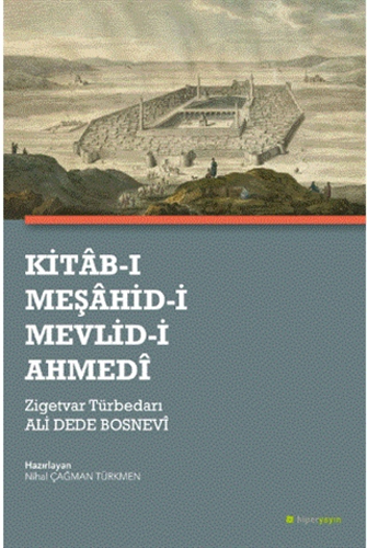 Kitab-I Meşahid-İ Mevlid-İ Ahmedi Kitab-I Meşahid-İ Mevlid-İ Ahmedi