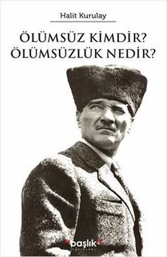 Ölümsüz Kimdir? Ölümsüzlük Nedir?