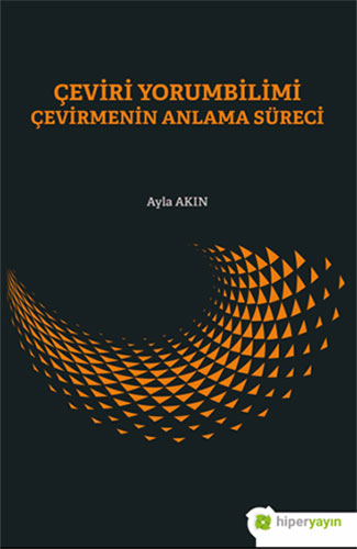 Çeviri Yorumbilimi Çevirmenin Anlam Süreci