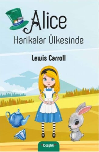 Alice Harikalar Ülkesinde Alice Harikalar Ülkesinde
