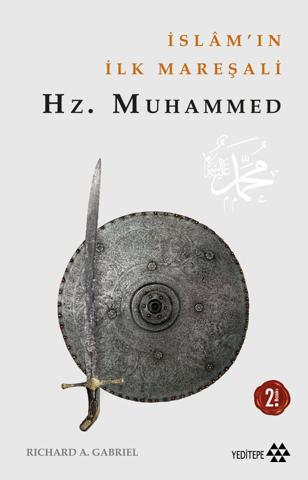 İslam’ın İlk Mareşali Hz. Muhammed