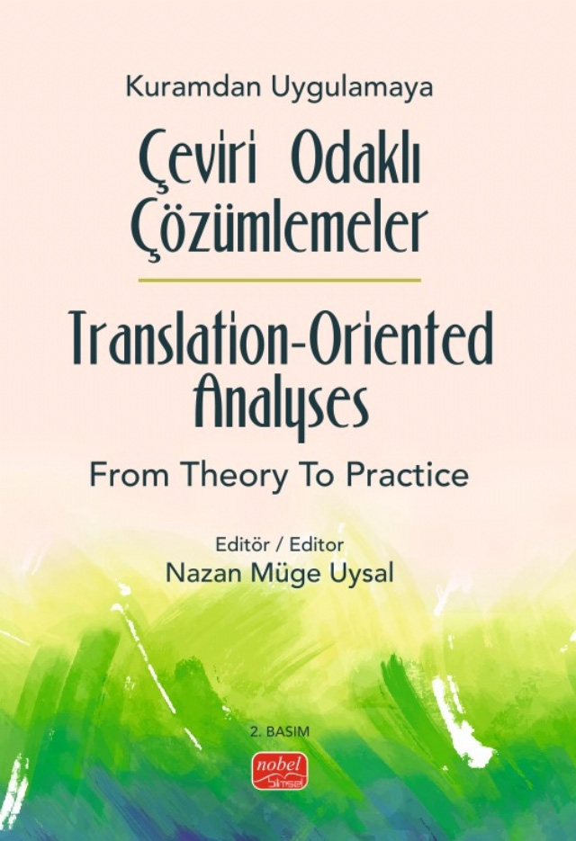 Kuramdan Uygulamaya Çeviri Odaklı Çözümlemeler 