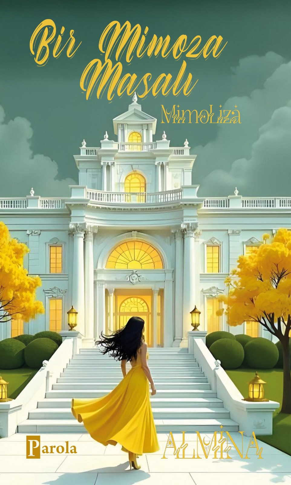 Bir Mimoza Masalı - Mimoliza - (Ciltli)