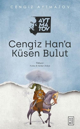 Cengiz Han’A Küsen Bulut Cengiz Han’A Küsen Bulut