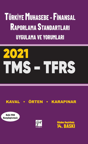Türkiye Muhasebe - Finansal Raporlama Standartları Uygulama ve Yorumları (Tms – Tfrs) 2021 (Ciltli)