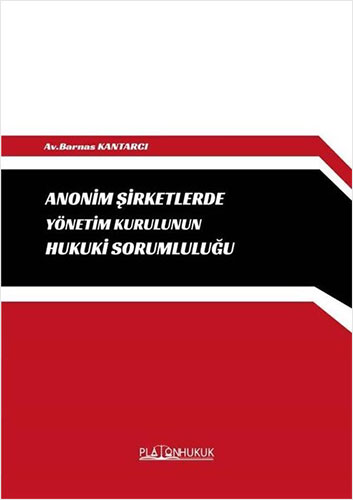 Anonim Şirketlerde Yönetim Kurulunun Hukuki Sorumluluğu