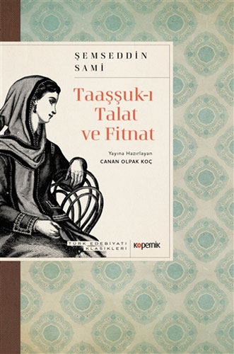 Taaşşuk-I Talat Ve Fitnat Taaşşuk-I Talat Ve Fitnat